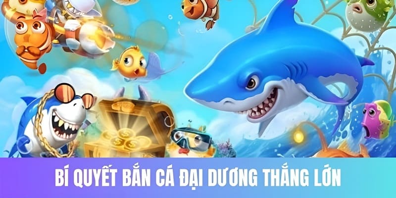 Mẹo săn bắt cá giúp nhận tiền thưởng nhiều nhất